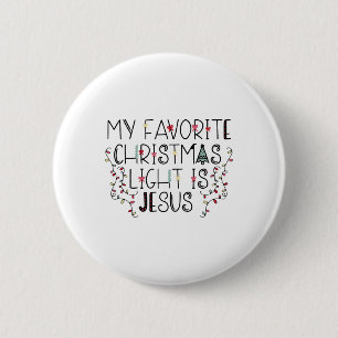 My Favourite Christmas Light Is Jesus 2 Inch Round Button