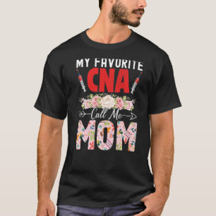 My Favourite Cna Calls Me Mom Floral Mother's Day T-Shirt