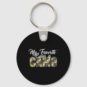 My Favourite Colour Is Camo Funny Camouflage Hunti Keychain