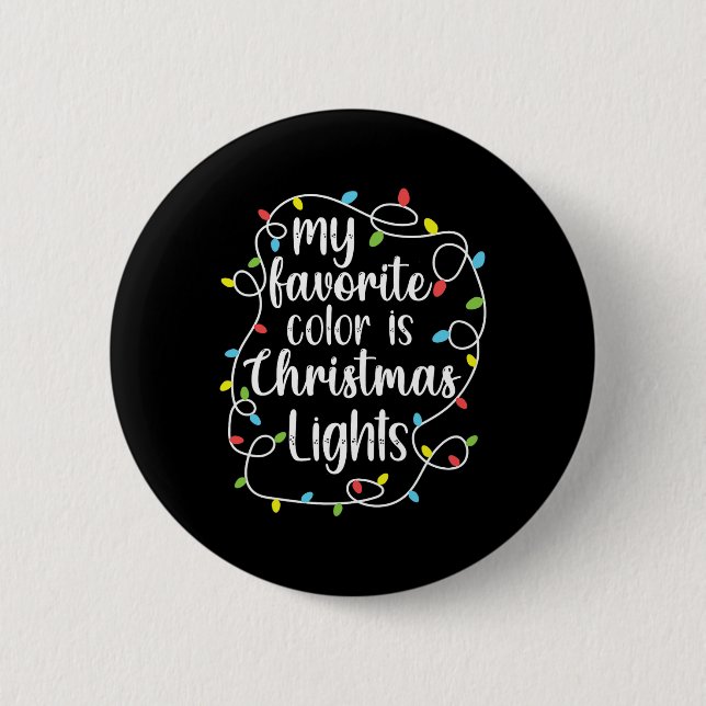 My Favourite Colour Is Christmas Lights  2 Inch Round Button (Front)