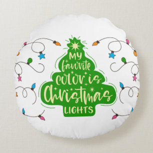 My Favourite Colour Is Christmas Lights-99980 Round Pillow