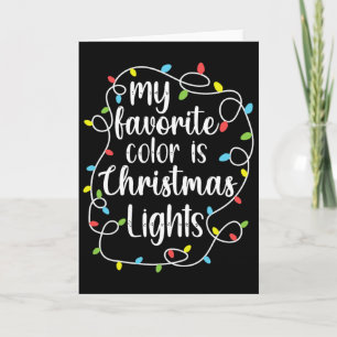 My Favourite Colour Is Christmas Lights Card