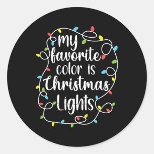 My Favourite Colour Is Christmas Lights Classic Round Sticker