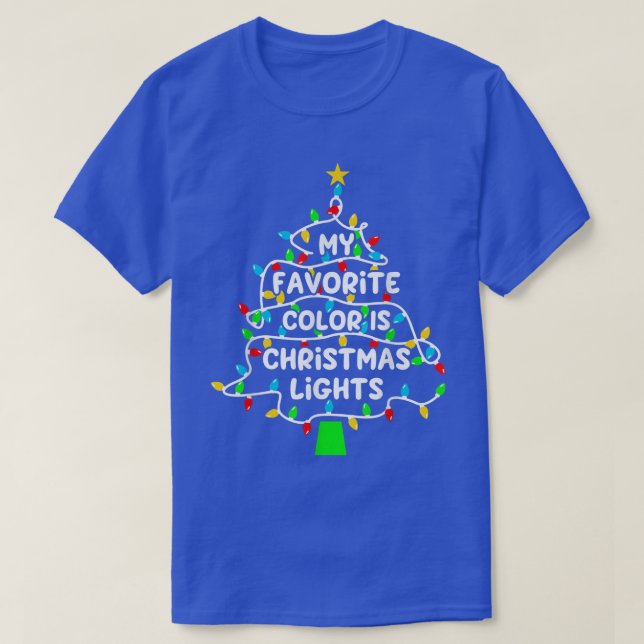 My Favourite Colour Is Christmas Lights Cute Chris T-Shirt (Design Front)