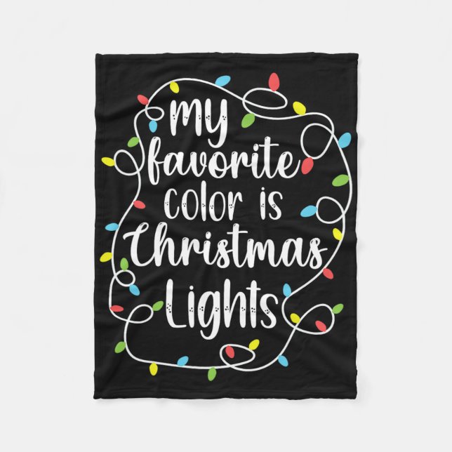 My Favourite Colour Is Christmas Lights  Fleece Blanket (Front)