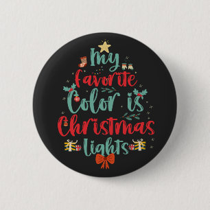 My Favourite Colour Is Christmas Lights Funny Xmas 2 Inch Round Button