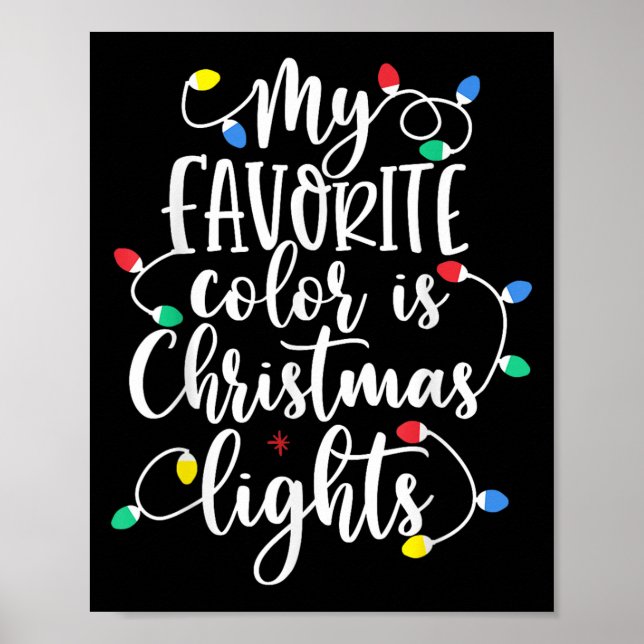 My Favourite Colour Is Christmas Lights Funny Xmas Poster (Front)