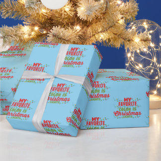 My Favourite Colour Is Christmas Lights Wrapping Paper