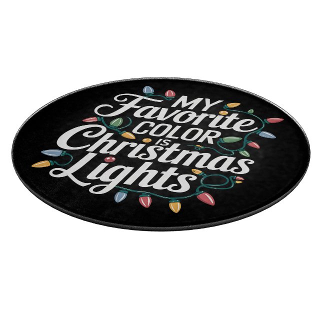 My Favourite Colour is Christmas Lights Xmas Holid Cutting Board (Corner)