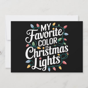 My Favourite Colour is Christmas Lights Xmas Holid Holiday Card