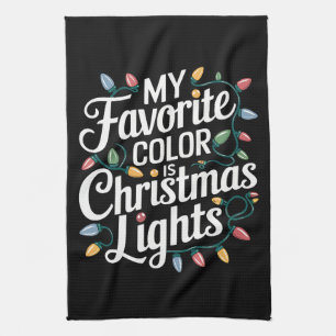 My Favourite Colour is Christmas Lights Xmas Holid Kitchen Towel