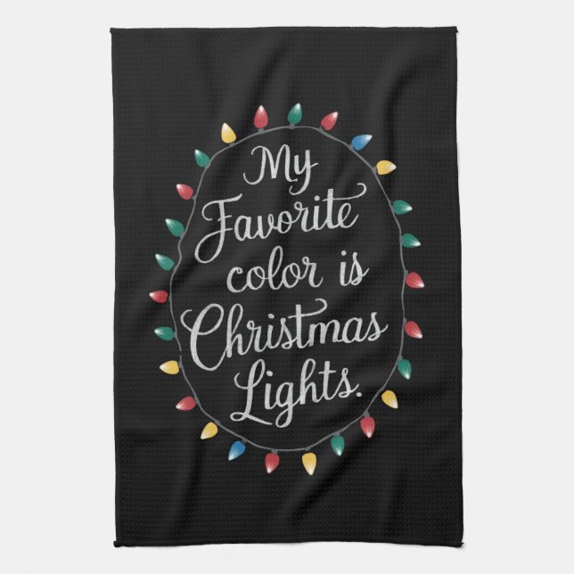 My Favourite Colour Is Christmas Lights Xmas Holid Kitchen Towel (Vertical)