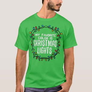 My Favourite Colour Is Christmas Lights Xmas PJs P T-Shirt