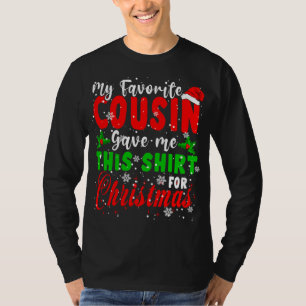 My Favourite Cousin Gave Me This Christmas Santa F T-Shirt
