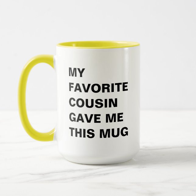 My Favourite Cousin Gave Me This Mug Funny (Left)