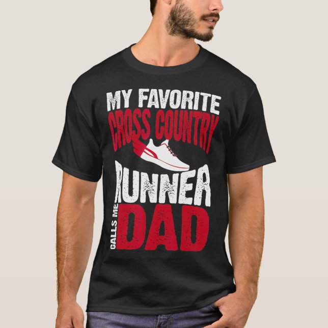 My Favourite Cross Country Runner Calls Me Dad T-Shirt (Front)