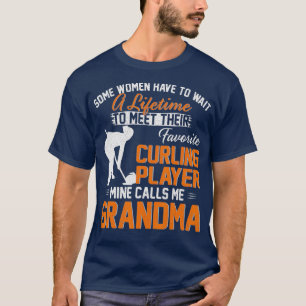 My Favourite Curling Player Calls Me Grandma Gift T-Shirt