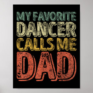 My Favourite Dancer Calls Me Dad Shirt Funny Chris Poster