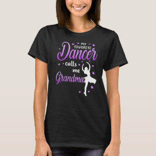 My Favourite Dancer Calls Me Grandma Dance Grandma T-Shirt