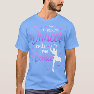 My Favourite Dancer Calls Me Meemee Dance Grandma  T-Shirt
