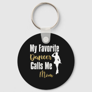 My Favourite Dancer Calls Me Mom Drill Team Ballet Keychain