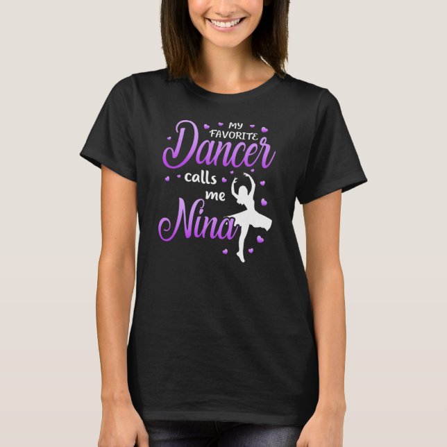 My Favourite Dancer Calls Me Nina Dance Grandma T-Shirt (Front)