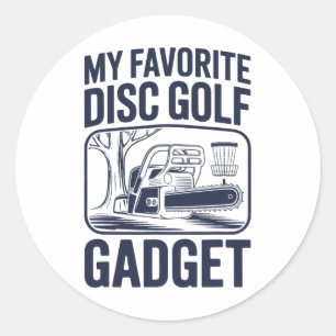 My Favourite Disc Golf Gadget Chainsaw Joke Disc G Classic Round Sticker