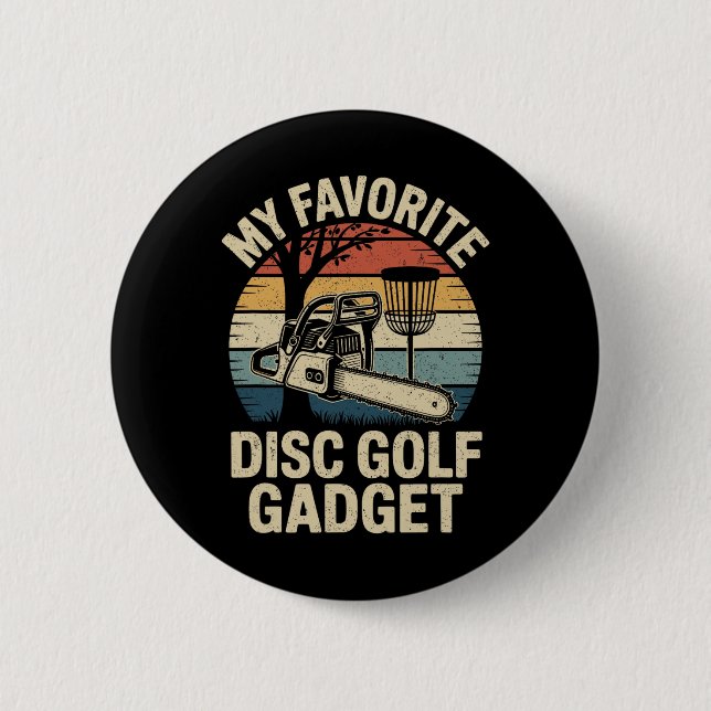 My Favourite Disc Golf Gadget Funny Disc Golf _1  2 Inch Round Button (Front)