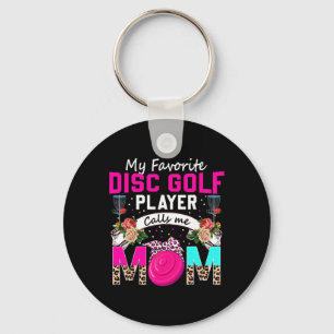 My Favourite Disc Golf Player Calls Me Mom Flowers Keychain