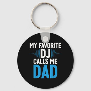 My Favourite Dj Calls Me Dad Dj Child Keychain