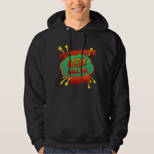 My Favourite Doctor Call Me Mom 2 Hoodie