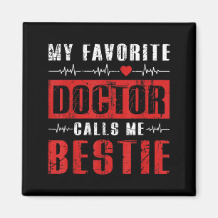 My Favourite Doctor Calls Me Bestie Magnet