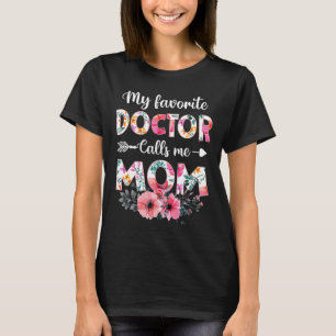 My Favourite Doctor Calls Me Mom Shirt Doctor Mom 
