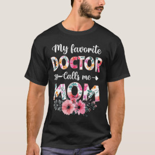 My Favourite Doctor Calls Me Mom Shirt Doctor Mom 