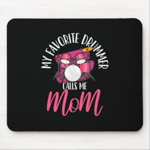 My Favourite Drummer Calls Me Mom Mouse Pad