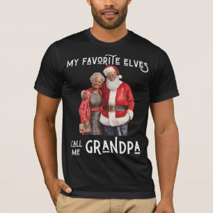 My Favourite Elves Call Me Grandpa Black Melanin P T-Shirt