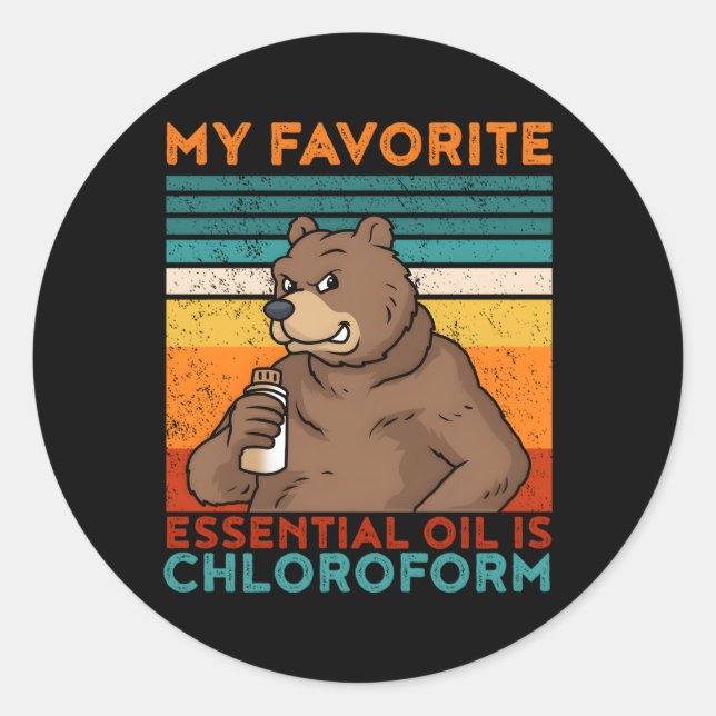 My Favourite Essential Oil Is Chloroform Classic Round Sticker (Front)