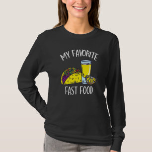 My Favourite Fast Food Taco Tequila Cinco De Mayo T-Shirt