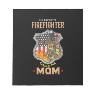 My Favourite Firefighter Calls Me Mom Fire Fighter Notepad