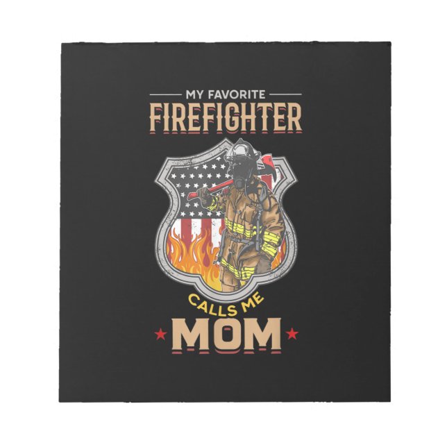 My Favourite Firefighter Calls Me Mom Fire Fighter Notepad (Front)