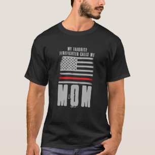 My Favourite Firefighter Calls Me Mom Fireman Desi T-Shirt