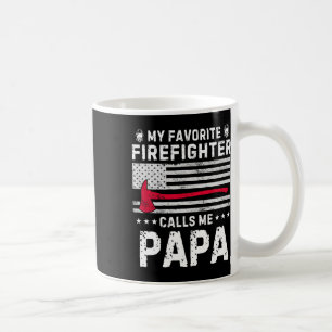 My Favourite Firefighter Calls Me Papa Fireman Fat Coffee Mug