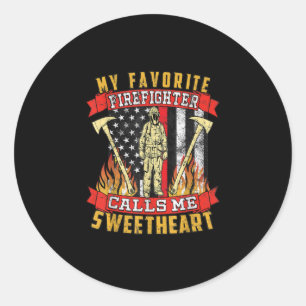 My Favourite Firefighter Calls Me Sweetheart Classic Round Sticker