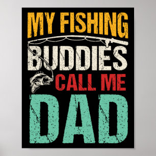 My Favourite Fishing Buddies Call Me Dad Fisherman Poster