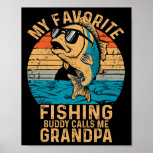 My Favourite Fishing Buddy Calls Me Grandpa Funny  Poster