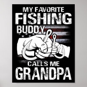 My Favourite Fishing Buddy Calls Me Grandpa Poster
