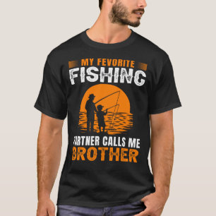 My Favourite Fishing Partner Calls Me BROTHER Vint T-Shirt
