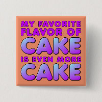 My Favourite Flavour Of Cake Funny Button Badge Pi