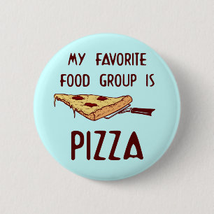 My Favourite Food Group is Pizza 2 Inch Round Button