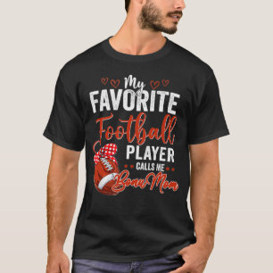 My Favourite Football Player Calls Me Bonus Mom Mo T-Shirt